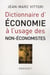 DICTIONNAIRE D ECONOMIE A L USAGE DES NON-ECO