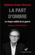 La part d'ombre : Le risque oublié de la guerre