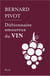 Dictionnaire amoureux du vin - Edition collector