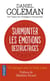 Surmonter les émotions destructrices