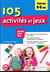 105 activites et jeux pour les 0-6 ans - cap aepe, ap, eje, bafa (3e édition)