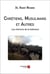 Chrétiens, musulmans et autres : les chemins de la tolérance