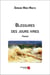 Blessures des jours ivres