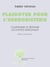 Plaidoyer pour l'herboristerie - comprendre et défendre les plantes médicinales