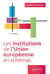 Les institutions de l'Union européenne en schémas