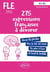 FLE - A2-B1 - 270 expressions françaises à dévorer