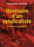 Itinéraire d'un syndicaliste