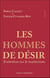 Les hommes de désir - entretiens sur le martinisme