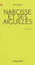 Narcisse et ses aiguilles