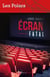 Écran fatal