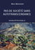 Sacralité politique Tome 2 - pas de société sans autotranscendance
