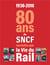 80 ans de la SNCF racontés par la vie du rail