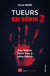 Tueurs en série Tome 3 : Gary Ridgway, Robert Yates Jr, Jeffrey Dahmer