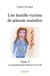 Une famille victime de jalousie maladive  - t02 - une famille victime de jalousie maladive  - les