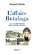 L'affaire Rutabaga : 1961 : un enfant disparaît dans la campagne normande