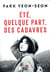 Été, quelque part, des cadavres