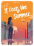 It feels like summer