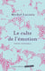 Le culte de l'émotion