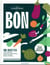 Bon : 180 recettes végétariennes faciles et gourmandes pour cuisiner pour la planète