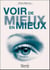 Voir de mieux en mieux