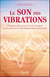 Le son des vibrations - influence des sons et de la musique sur la santé et le développement personnel