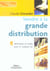 Vendre a la grande distribution
