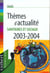 Themes d'actualite sanitaire et sociaux - edition 2003-2004
