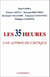 35 HEURES (LES)