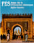 Fès : joyau de la civilisation islamique