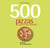 500 pizzas et pains du monde
