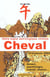 Votre signe astrologique chinois - cheval - previsions 2002