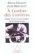 A l'ombre des lumieres - debat entre un philosophe et un scientifique