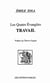 Les Quatre Evangiles : Travail