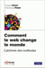 Comment le web change le monde - l'alchimie des multitudes