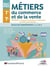 Métiers du commerce et de la vente - 1re, terminale bac pro - option B : prospection clientèle et valorisation de l'offre