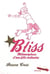 Bliss - métamorphose d'une fille ordinaire