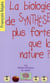 La biologie de synthèse plus forte que la nature ?