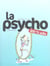 La psycho 100 % ado