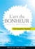 L'art du bonheur selon les philosophes