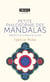 Petite philosophie des mandalas - méditation sur la beauté du monde