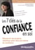 Les clés de la confiance en soi - toutes les situations pour cultiver la confiance en soi