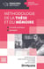 Méhodologie de la thèse et du mémoire : master et doctorat
