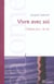 Vivre avec soi - chaque jour... la vie