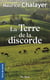 La terre de la discorde