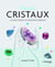 Passion cristaux : le guide complet des pratiques et bienfaits