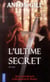 L'ultime secret