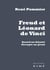 Freud et Léonardo da Vinci - quand un déjanté décrypte un géant