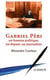 Gabriel Péri - un homme politique, un député, un journaliste
