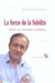Force de la fidelite