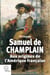 Samuel de Champlain : Aux origines de l'Amérique française